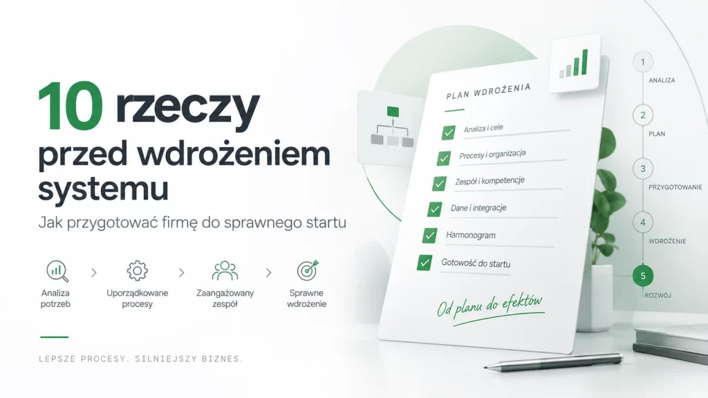Jak przygotować firmę do wdrożenia systemu – 10 rzeczy, które warto zrobić wcześniej