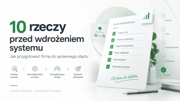 Jak przygotować firmę do wdrożenia systemu – 10 rzeczy, które warto zrobić wcześniej